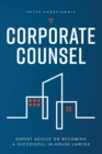 Image for Corporate Counsel : Expert Advice on Becoming a Successful In-House Lawyer