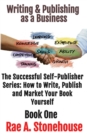 Image for Writing &amp; Publishing as a Business Book One