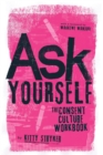 Image for Ask Yourself: The Consent Culture Workbook