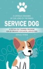 Image for Service Dog : How to Train Service Dogs (A Step-by-step Training Program for an Obedient Psychiatric Service Dog)