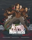 Image for Mermaid Huntress : An Ice Massacre Graphic Novel (Volume 1)