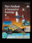 Image for Pilot&#39;s Handbook of Aeronautical Knowledge FAA-H-8083-25B : Flight Training Study Guide