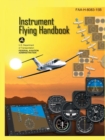 Image for Instrument Flying Handbook FAA-H-8083-15B (Color Print) : IFR Pilot Flight Training Study Guide