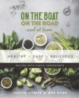 Image for Healthy - Easy - Delicious : plant-based recipes from the galley