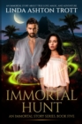 Image for Immortal Hunt : An Immortal Story of True Love, Magic, and Adventure