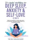 Image for 20+ Guided Meditations For Deep Sleep, Anxiety &amp; Self-Love (2 in 1) : Beginners Meditation &amp; Positive Affirmations For Depression, Relaxation, Rapid Weight Loss, Overthinking &amp; Energy