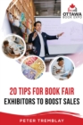 Image for Ottawa Book Expo: 20 Tips for Book Fair Exhibitors to Boost Sales