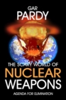 Image for Scary World Of Nuclear Weapons: Agenda For Elimination