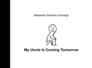 Image for My uncle is coming tomorrow