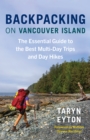 Image for Backpacking on Vancouver Island : The Essential Guide to the Best Multi-Day Trips and Day Hikes