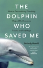 Image for The Dolphin Who Saved Me