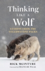 Image for Thinking Like a Wolf : Lessons From the Yellowstone Packs