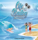 Image for Life of Bailey - A True Life Story : Bailey Goes Surfing