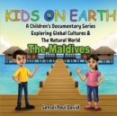 Image for Kids on Earth A Children&#39;s Documentary Series Exploring Global Cultures &amp; The Natural World : The Maldives