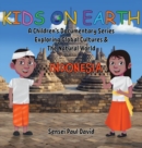 Image for Kids On Earth : A Children&#39;s Documentary Series Exploring Global Cultures &amp; The Natural World: INDONESIA