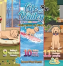 Image for Life of Bailey : Collections Series of Books 9, 10, &amp; 11