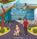 Image for Life of Bailey : A True-Life Story: Aquarium Adventure