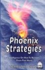 Image for Phoenix Strategies : Intelligence On How To Recover From Past Hurts