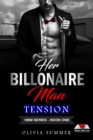 Image for Her Billionaire Man     TENSION     Book 1