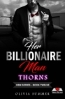 Image for Her Billionaire Man     Book 12 - Thorns