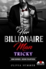 Image for Her Billionaire Man     Book 15 - Tricky