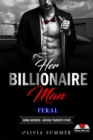 Image for Her Billionaire Man     Book 25 - Feral
