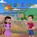 Image for Kids on Earth A Children&#39;s Documentary Series Exploring Global Cultures &amp; The Natural World - Israel