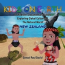 Image for Kids On Earth A Children&#39;s Documentary Series Exploring Global Culture &amp; The Natural World   -  New Zealand
