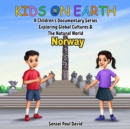 Image for Kids On Earth A Children&#39;s Documentary Series Exploring Global Culture &amp; The Natural World   -   Norway