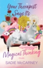 Image for Your Therapist Says It&#39;s Magical Thinking: Poems