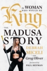 Image for The Woman Who Would Be King: The MADUSA Story