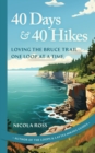 Image for 40 Days &amp; 40 Hikes : Loving the Bruce Trail One Loop at a Time