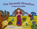 Image for The Seventh Direction : A Legend of Creation