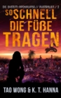Image for So Schnell Die Fue Tragen: Ein Apokalyptischer LitRPG-Roman