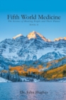 Image for Fifth World Medicine (Book II): The Science of Healing People and Their Planet