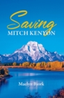 Image for Saving Mitch Kenyon