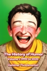 Image for History of Humor Volume 1: 1990 to 2020