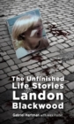 Image for Unfinished Life Stories of Landon Blackwood