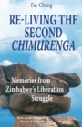 Image for Re-Living the Second Chimurenga. Memories from Zimbabwe&#39;s Liberation Struggle