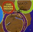 Image for Our Broken Dreams : Child Migration in Southern Africa