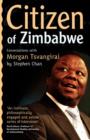 Image for Citizen of Zimbabwe : Conversations with Morgan Tsvangirai