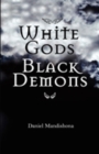 Image for White Gods Black Demons