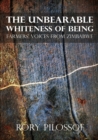 Image for The Unbearable Whiteness of Being. Farmers&#39; Voices from Zimbabwe