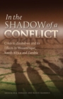 Image for In The Shadow Of A Conflict. Crisis In Zimbabwe And Its Effects In Mozambiq