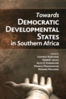 Image for Towards Democratic Development States in Southern Africa