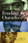 Image for Fending for Ourselves: Youth in Zimbabwe, 1980-2020