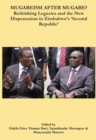Image for Mugabeism After Mugabe? : Rethinking Legacies And The New Dispensation In Zimbabwe&#39;s &#39;Second Republic