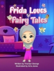 Image for Frida Loves Fairy Tales