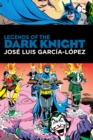 Image for Legends of the Dark Knight: Jose Luis Garcia Lopez