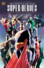 Image for Justice League: The World&#39;s Greatest Superheroes by Alex Ross &amp; Paul Dini (New Edition)